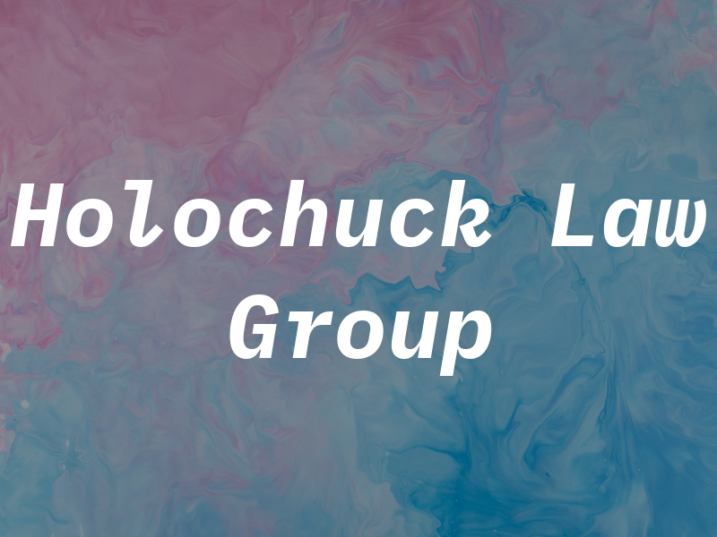 Holochuck Law Group