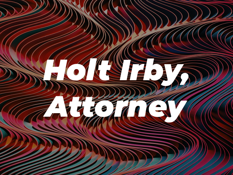 Holt Irby, Attorney