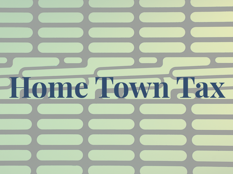 Home Town Tax