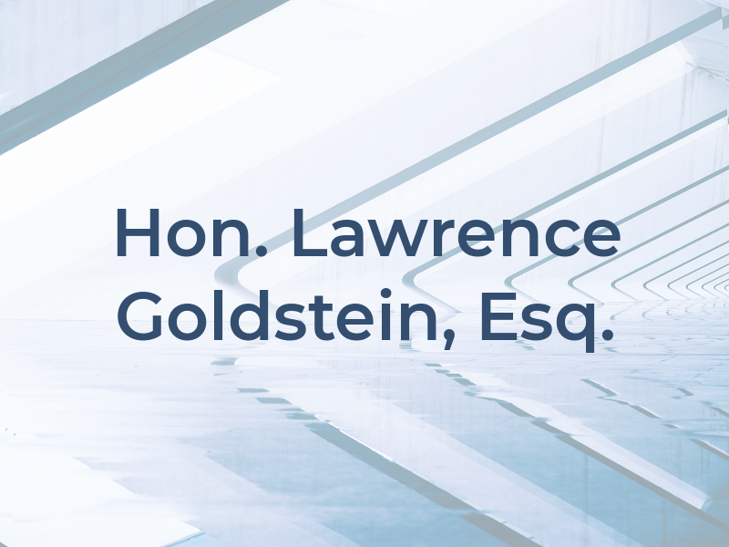 Hon. Lawrence J. Goldstein, Esq.