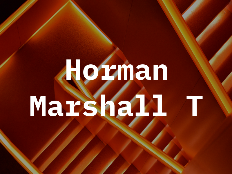 Horman Marshall T