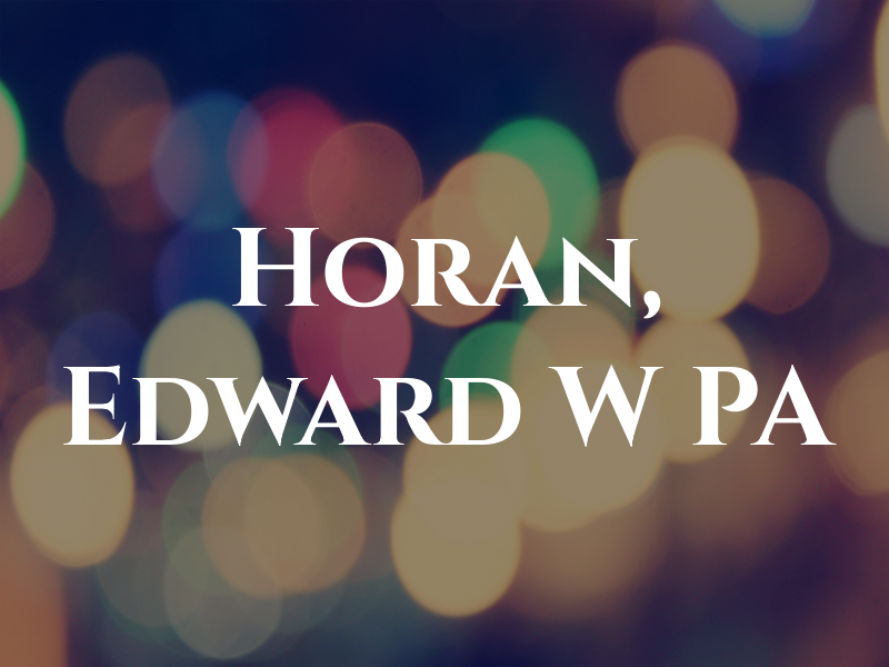 Horan, Edward W PA