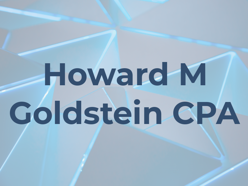 Howard M Goldstein CPA