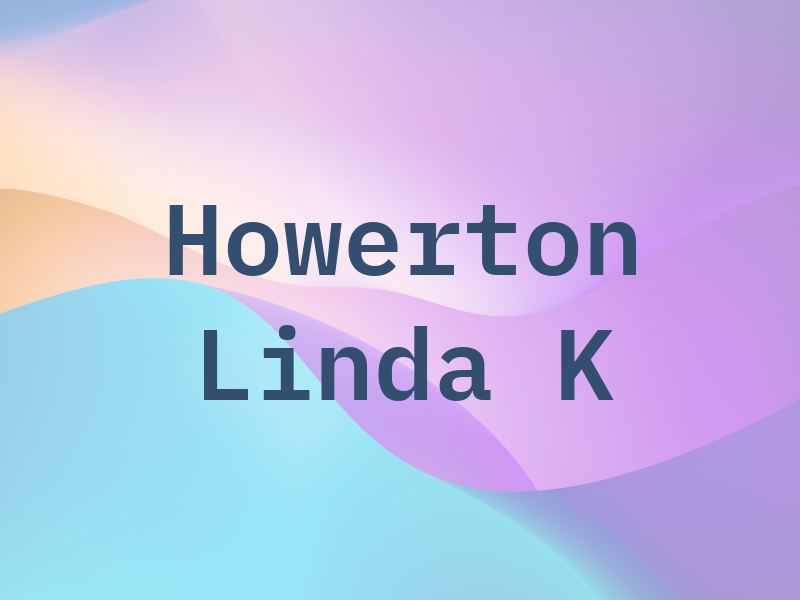 Howerton Linda K