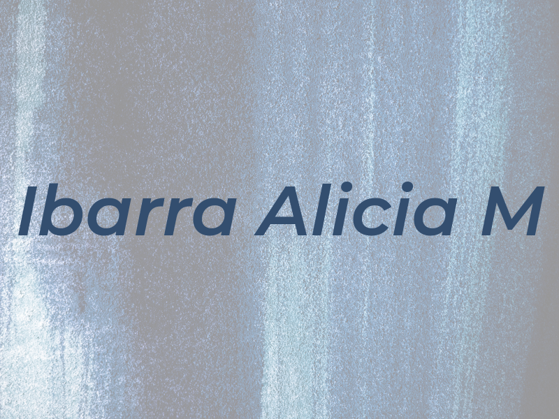 Ibarra Alicia M