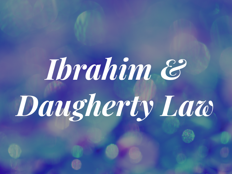 Ibrahim & Daugherty Law
