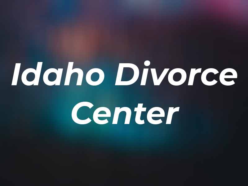 Idaho Divorce Center