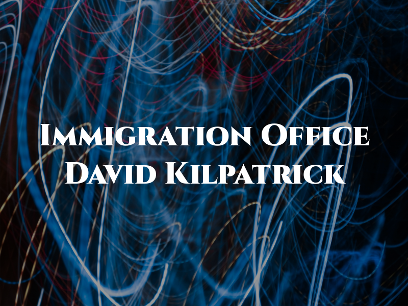 Immigration Law Office of David Kilpatrick