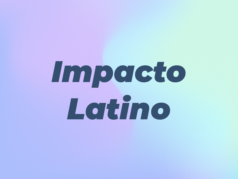 Impacto Latino