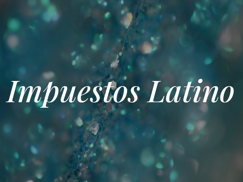 Impuestos Latino