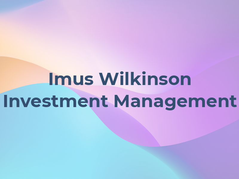 Imus Wilkinson Investment Management