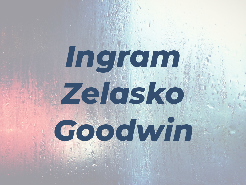 Ingram Zelasko & Goodwin