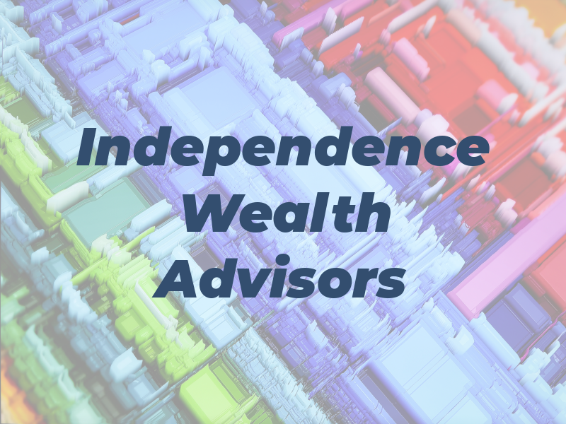 Independence Wealth Advisors