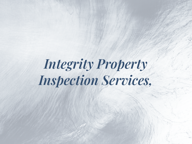 Integrity Property Inspection Services,