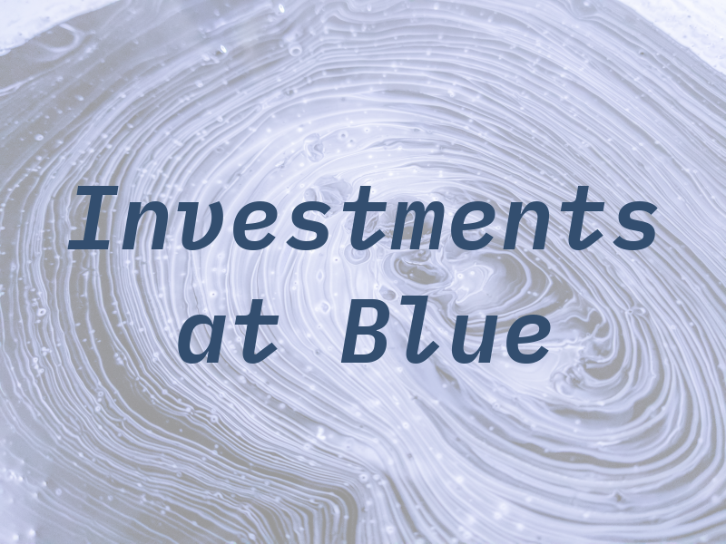 Investments at Blue