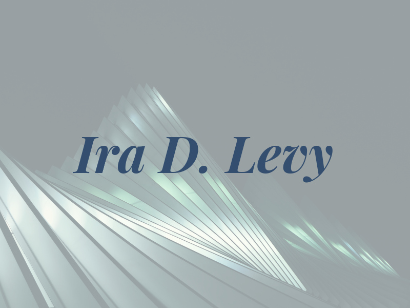 Ira D. Levy