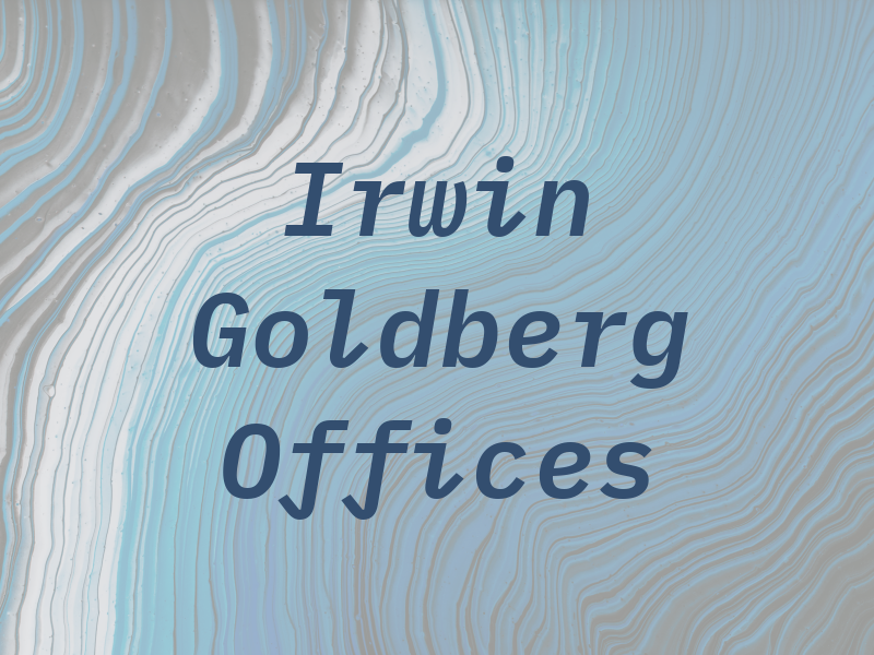 Irwin A Goldberg Law Offices