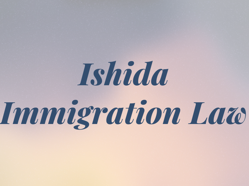 Ishida Immigration Law