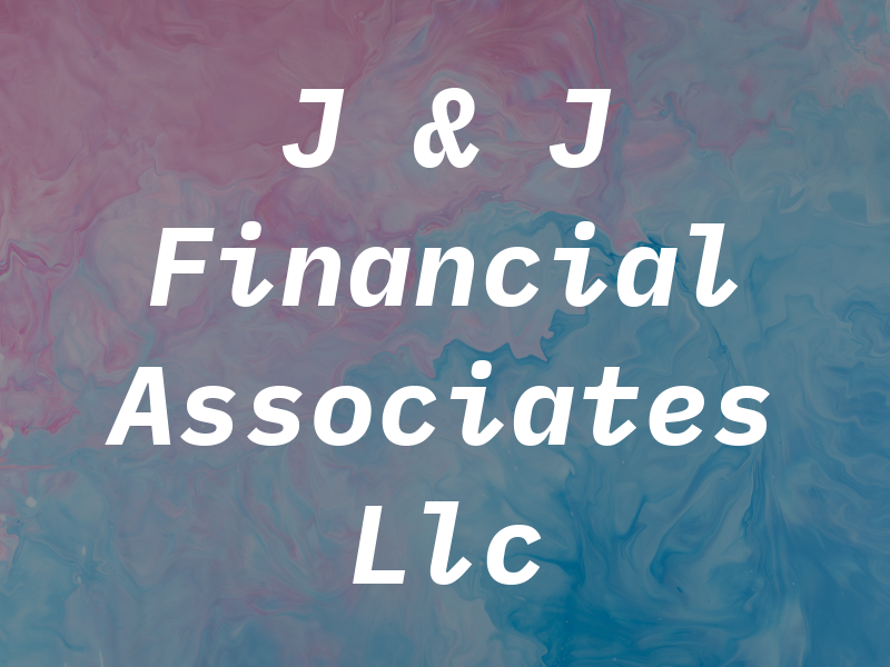 J & J Financial Associates Llc