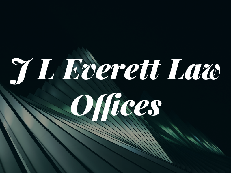 J L Everett Law Offices