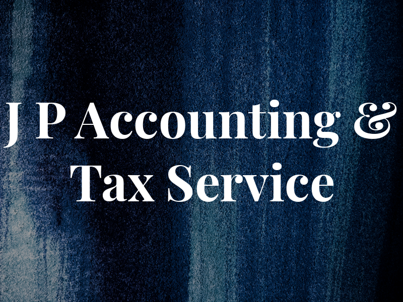 J P Accounting & Tax Service