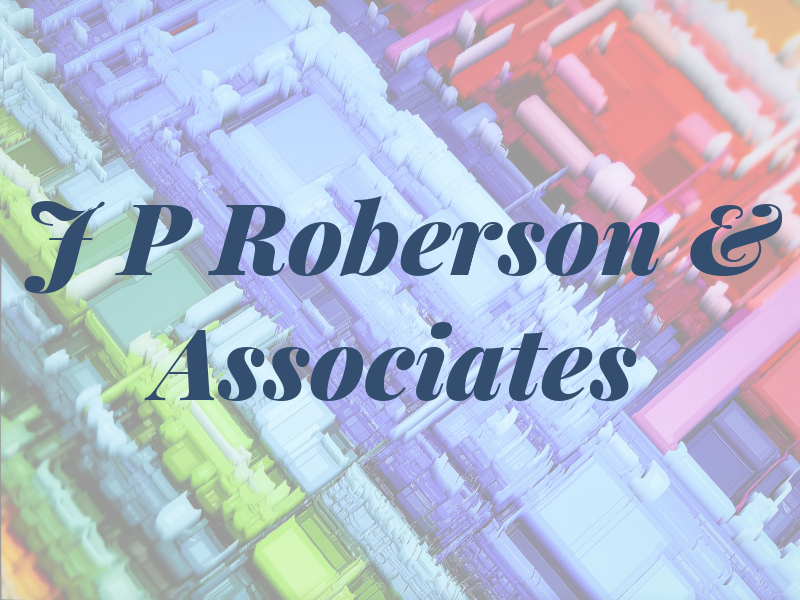 J P Roberson & Associates