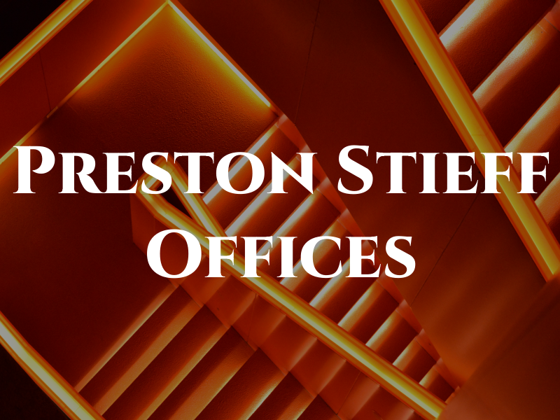 J Preston Stieff Law Offices