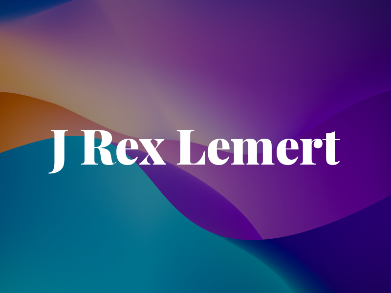 J Rex Lemert