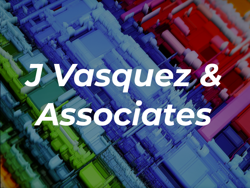 J Vasquez & Associates