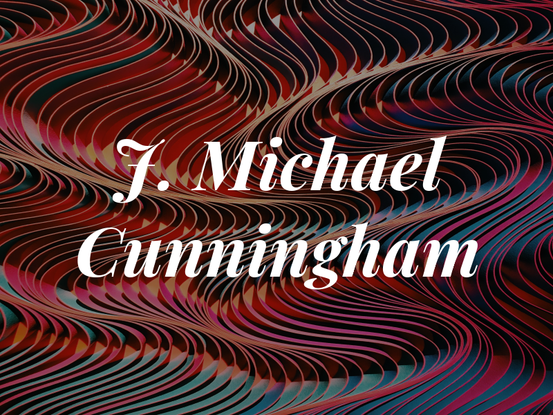 J. Michael Cunningham
