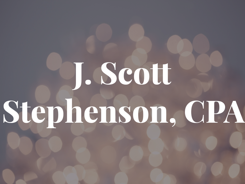 J. Scott Stephenson, CPA