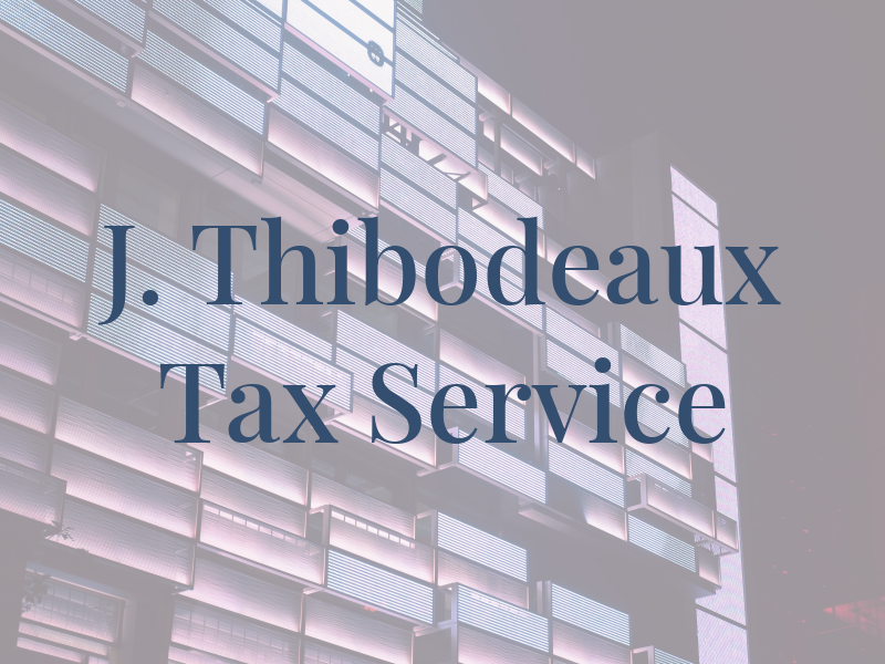 J. Thibodeaux Tax Service