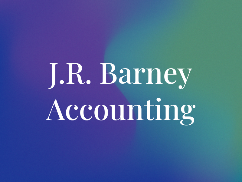 J.R. Barney Accounting