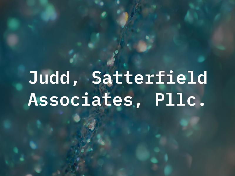 Judd, Satterfield & Associates, Pllc.