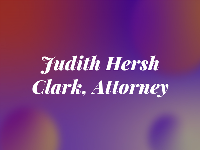 Judith Hersh Clark, Attorney at Law