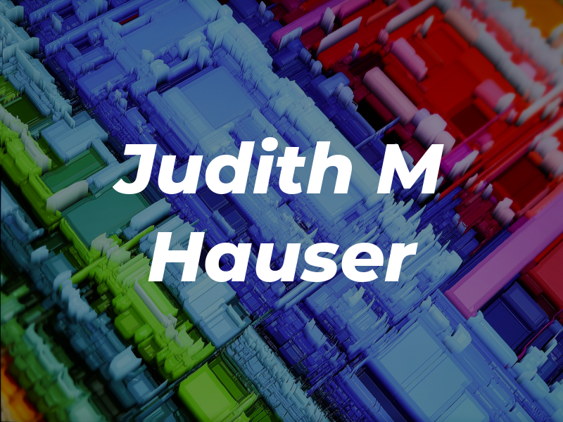 Judith M Hauser