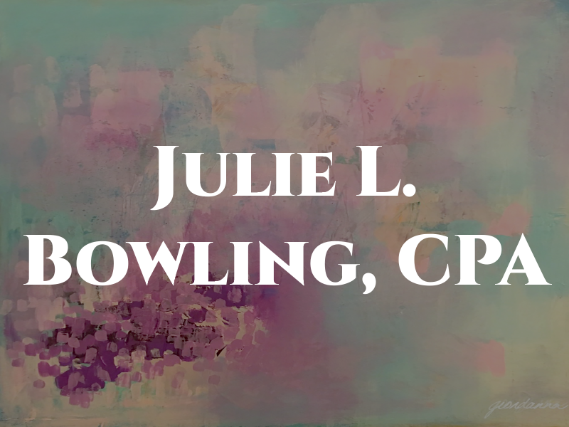 Julie L. Bowling, CPA