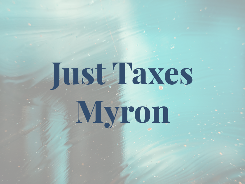 Just Taxes BY Myron