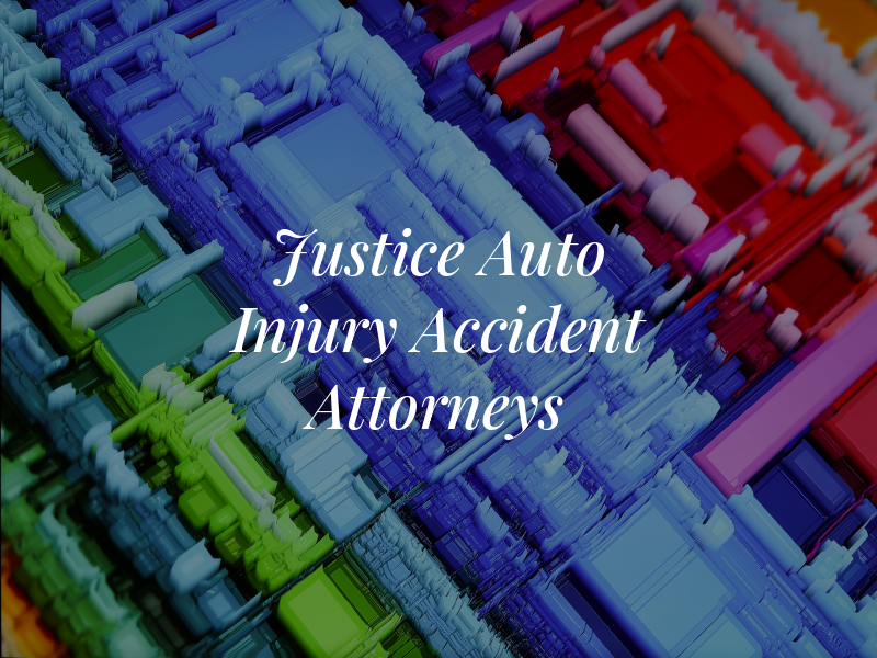 Justice Auto Injury Accident Attorneys