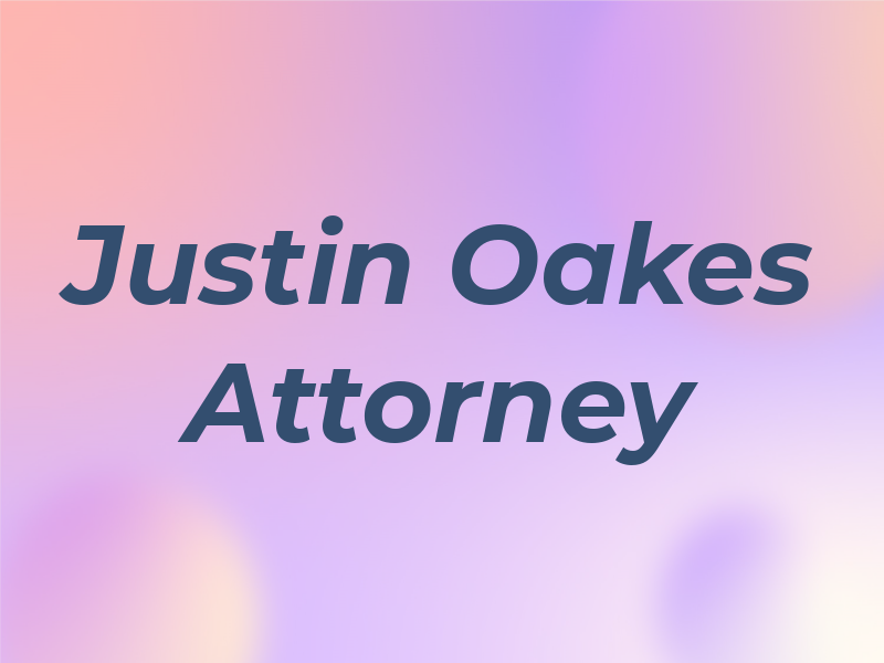 Justin E. Oakes Attorney At Law