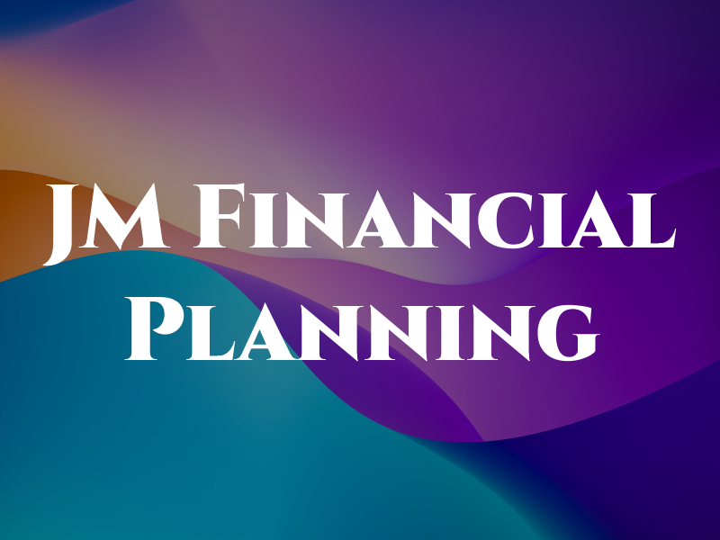 JM Financial Planning