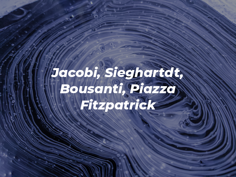 Jacobi, Sieghartdt, Bousanti, Piazza & Fitzpatrick