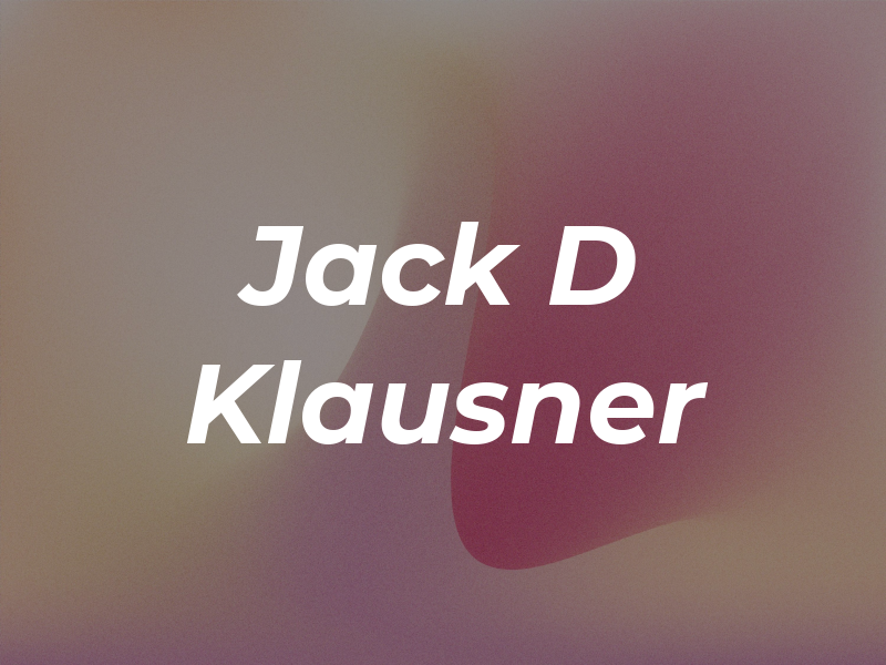 Jack D Klausner