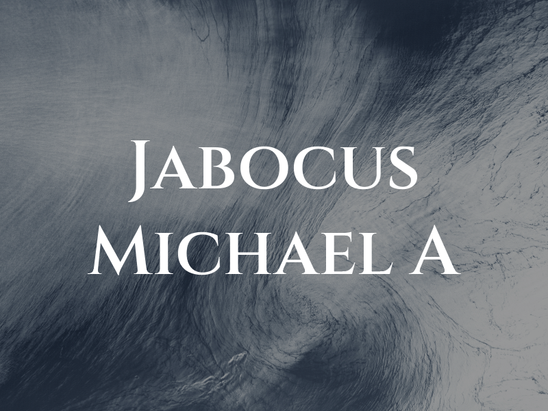 Jabocus Michael A