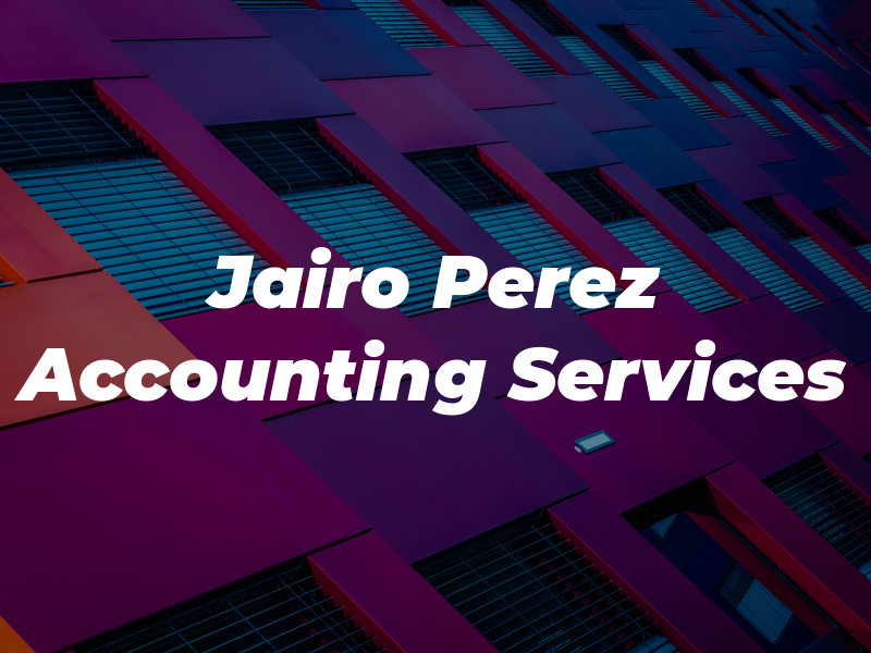 Jairo Perez Tax & Accounting Services