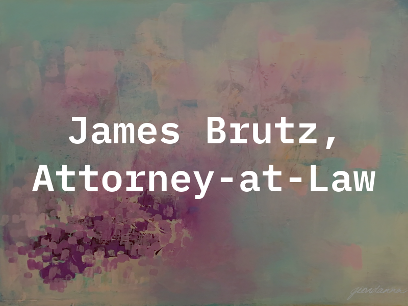 James M. Brutz, Attorney-at-Law