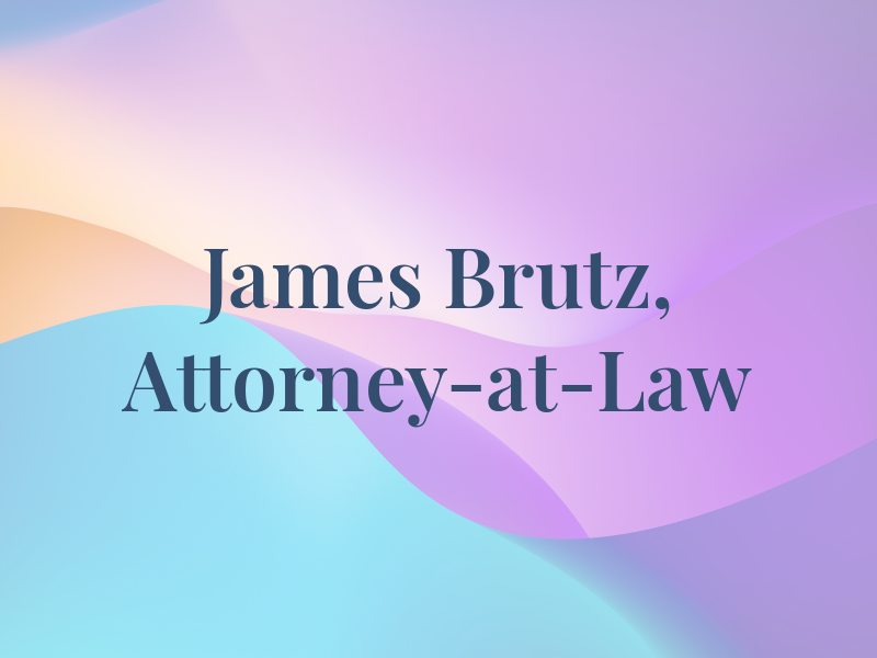 James M. Brutz, Attorney-at-Law