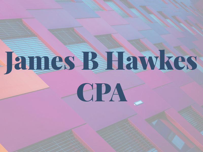 James B Hawkes CPA