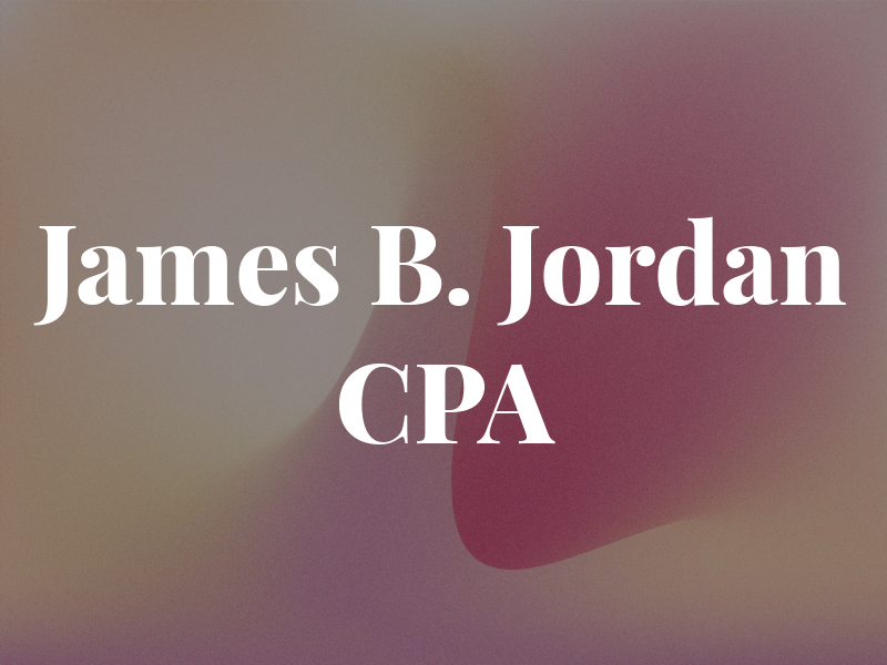 James B. Jordan CPA