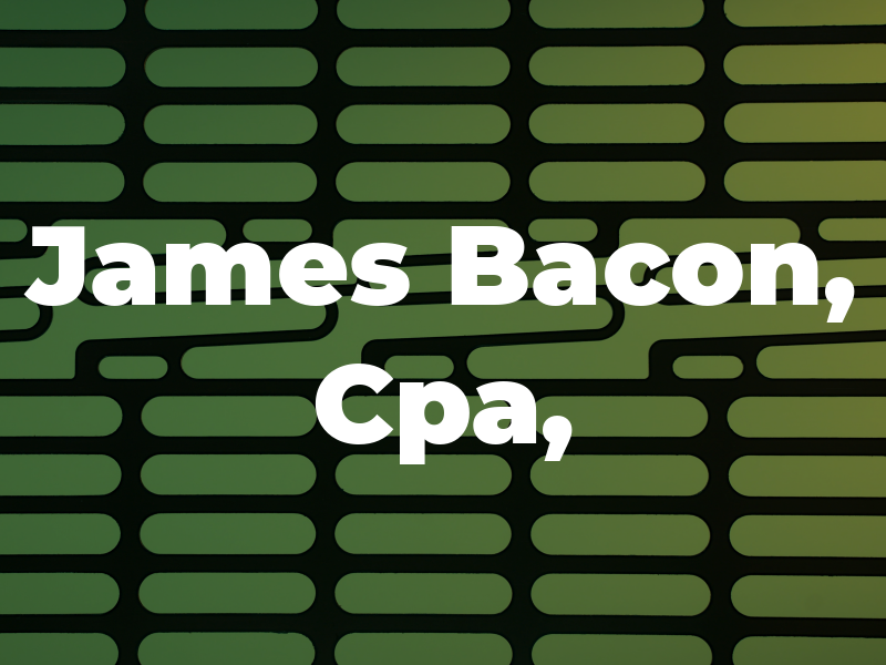 James D Bacon, Cpa, PS